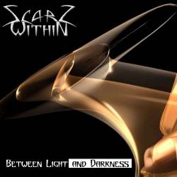Scarz Within : Between Light and Darkness